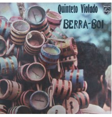 Quinteto Violado - Berra Boi