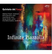Quinteto del Fuego - Infinite Piazzolla