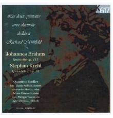 Quintette Stadler - Brahms: Clarinet Quintet in B Minor, Op. 115 - Krehl: Clarinet Quintet in A Major, Op. 19