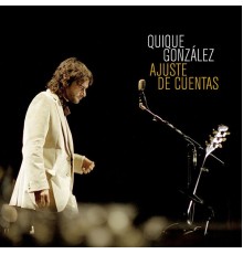 Quique Gonzalez - Ajuste de cuentas