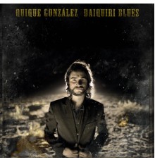 Quique Gonzalez - Daiquiri Blues