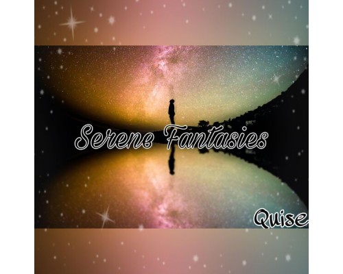 Quise - Serene Fantasies