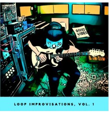 Quist - Loop Improvisations, Vol. 1