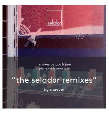 Quivver - The Selador Remixes