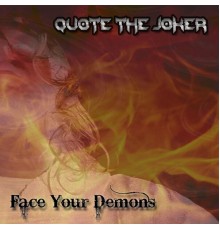 Quote The Joker - Face Your Demons