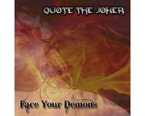 Quote The Joker - Face Your Demons Quote The Joker - Face Your Demons
