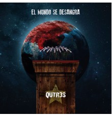 Qutr3s - El Mundo se Desangra