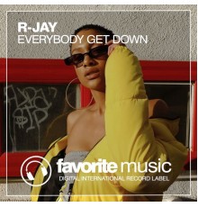 R-Jay - Everybody Get Down