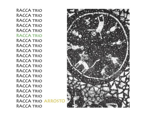 RACCA trio - Arrosto