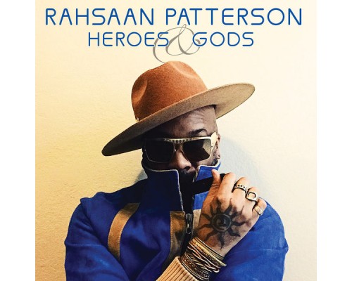 RAHSAAN PATTERSON - Heroes & Gods