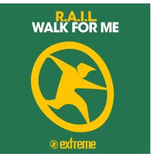 R.A.I.L. - Walk for Me