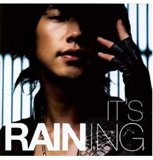 RAIN - It's Raining