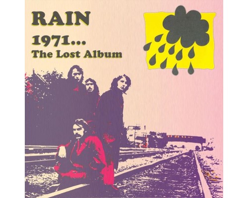 RAIN - 1971...The Lost Album