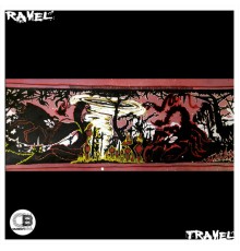 RAVEL - TRAVELS EP