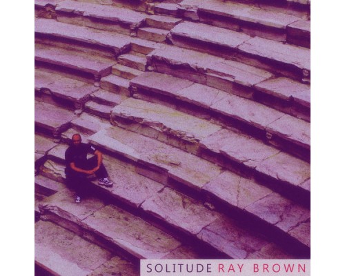 RAY BROWN - Solitude