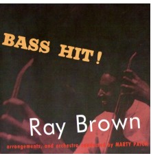 RAY BROWN - Bass Hit! (Remastered)