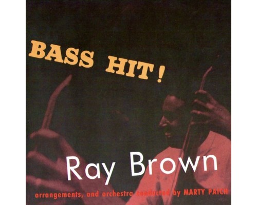 RAY BROWN - Bass Hit! (Remastered)