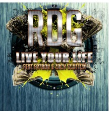RDG - Live Your Life (feat. Fatboii & Zach Scotton)