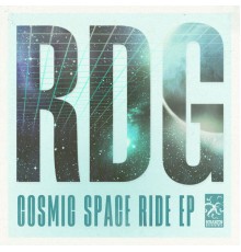 RDG - Cosmic Space Ride EP