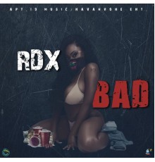 RDX - BAD