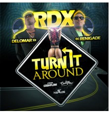 RDX - Turn It Around