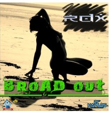 RDX - Broad Out