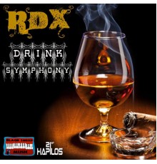 RDX - Drink Symphony