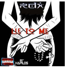 RDX - Lie to Me