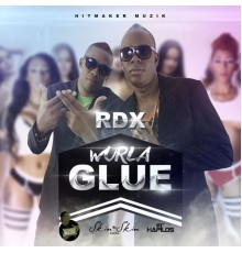 RDX - Wurla Glue - Single