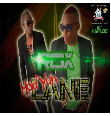 RDX - Hold Yuh Lane