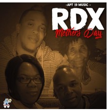 RDX - Mothers Day