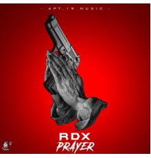 RDX - Prayer