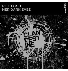 R.E.L.O.A.D. - Her Dark Eyes