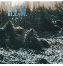 R.E.M. - Murmur