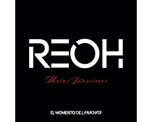 REOH - Malas Intenciones