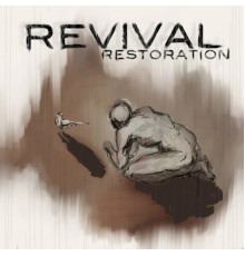 REVIVAL - Restoration