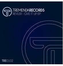 REVLER - Give It Up EP