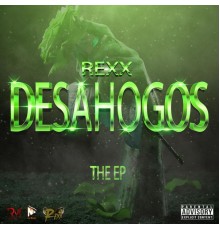 REXX Official - Desahogos