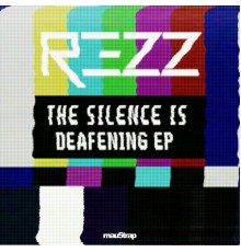 REZZ - The Silence Is Deafening