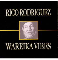 RICO RODRIGUEZ - Wareika Vibes