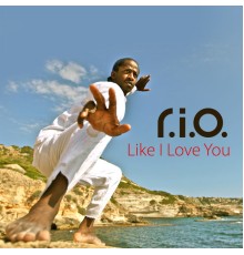 R.I.O. - Like I Love You