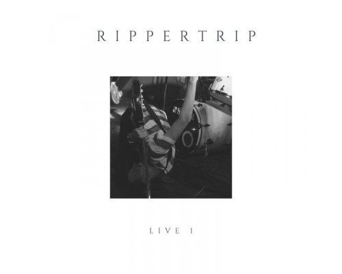 RIPPERTRIP - Live 1 (Live)