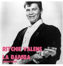 RITCHIE VALENS - La Bamba (Remastered)