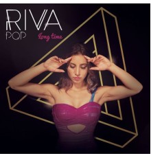 RIVA POP - Long Time