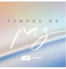 RLV WORSHIP - Tempos de Paz