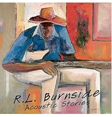 R.L. Burnside - Acoustic Stories