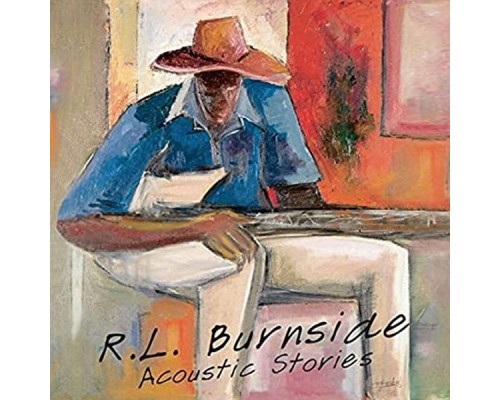 R.L. Burnside - Acoustic Stories