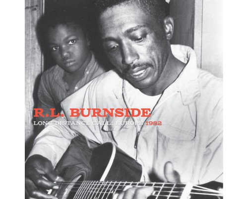 R.L. Burnside - Long Distance Call