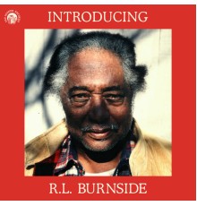 R.L. Burnside - Introducing R.L. Burnside