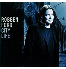 ROBBEN FORD - City Life